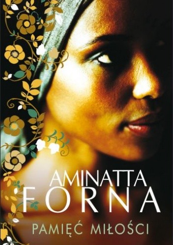 Okładka książki Pamięć miłości Aminatta Forna
