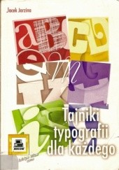 Okładka książki Tajniki typografii dla każdego Jacek Jarzina
