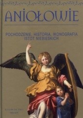 Okładka książki Aniołowie. Pochodzenie, historia, ikonografia istot niebieskich Marco Bussagli