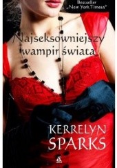 Okładka książki Najseksowniejszy wampir świata Kerrelyn Sparks