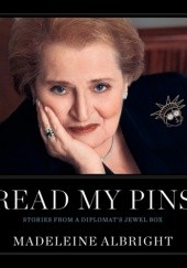 Okładka książki Read My Pins Madeleine Albright
