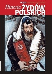 Okładka książki Pomocnik historyczny nr 3/2013; Historia Żydów Polskich Redakcja tygodnika Polityka