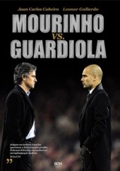 Okładka książki Mourinho vs. Guardiola Juan Carlom Cubeiro, Leonor Gallardo