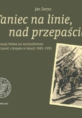 Okładka książki Taniec na linie, nad przepaścią Jan Żaryn