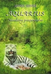 Okładka książki Aquarius - tom I Narodziny przepowiedni Agnes Mayer