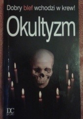 Okładka książki Okultyzm: Dobry blef wchodzi w krew! Alexander C. Rae