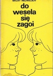 Okładka książki Do wesela się zagoi Walerij Miedwiediew