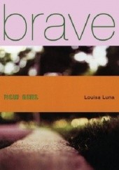 Okładka książki Brave New Girl Louisa Luna