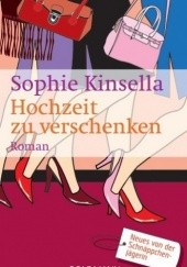 Okładka książki Hochzeit zu verschenken Sophie Kinsella