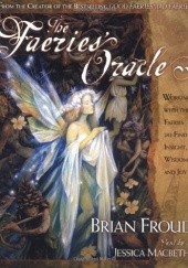 Okładka książki The Faeries Oracle Brian Froud, Jessica Macbeth