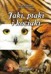 Okładka książki Jaki, ptaki i kociaki Adam Hlebowicz, Michał Targowski