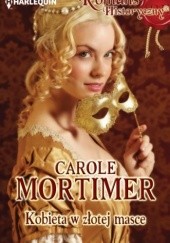 Okładka książki Kobieta w złotej masce Carole Mortimer