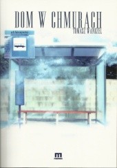 Okładka książki Dom w chmurach Tomasz Wandzel