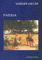 Okładka książki Paideia. Formowanie człowieka greckiego Werner Jaeger