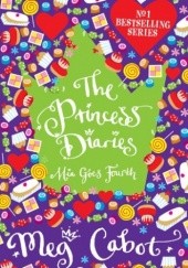 Okładka książki The Princess Diaries. Mia Goes Fourth Meg Cabot
