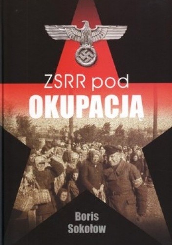 Okładka książki ZSRR pod okupacją. Boris Sokołow