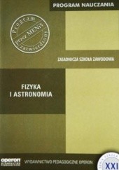 Okładka książki Fizyka i astronomia - program nauczania dla zasadniczej szkoły zawodowej Lech Falandysz