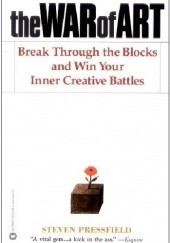 Okładka książki The War of Art: Break Through the Blocks and Win Your Inner Creative Battles