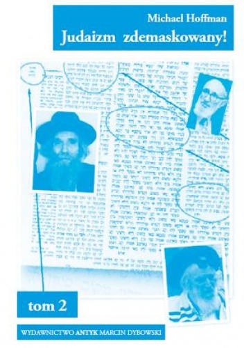 Okładka książki Judaizm zdemaskowany w oparciu o jego własne święte księgi. Tom 2 Michael Hoffman