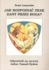 Okładka książki Jak rozpoznać znak dany przez Boga? Odpowiedź na zarzuty wobec Vassuli Ryden René Laurentin