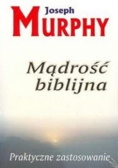 Okładka książki Mądrość biblijna Joseph Murphy