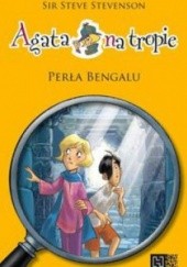 Okładka książki Agata na tropie. Perła Bengalu Steve Stevenson