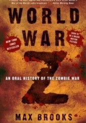 Okładka książki WORLD WAR Z: An Oral History of the Zombie War Max Brooks