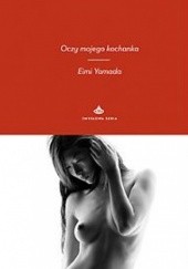 Okładka książki Oczy mojego kochanka Eimi Yamada