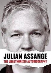 Okładka książki Julian Assange - The Unauthorised Autobiography Julian Assange