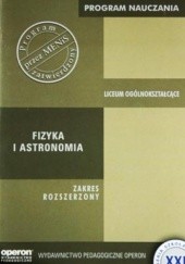 Okładka książki Fizyka i astronomia - program nauczania w zakresie rozszerzonym dla liceum ogólnokształcącego Grzegorz F. Wojewoda