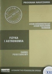 Okładka książki Fizyka i astronomia - program nauczania w zakresie podstawowym dla liceum ogólnokształcącego, liceum profilowanego i technikum Grzegorz F. Wojewoda