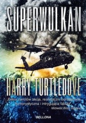 Okładka książki Superwulkan. Wybuch Harry Turtledove