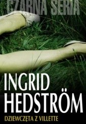 Okładka książki Dziewczęta z Villette Ingrid Hedström