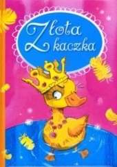 Okładka książki Złota Kaczka Urszula Kozłowska