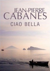 Okładka książki Ciao Bella Jean-Pierre Cabanes