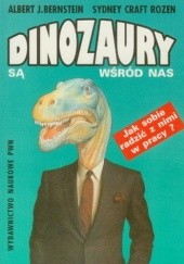 Okładka książki Dinozaury są wśród nas Albert J. Bernstein, Sydney Craft Rozen