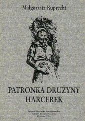 Okładka książki Patronka w drużynie harcerek Małgorzata Ruprecht