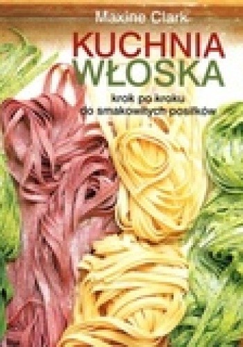 Okładka książki Kuchnia włoska Maxine Clark