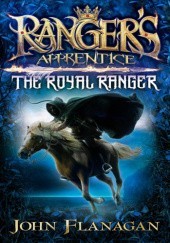 Okładka książki The Royal Ranger John Flanagan