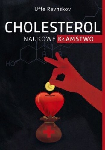Okładka książki Cholesterol naukowe kłamstwo Uffe Ravnskov