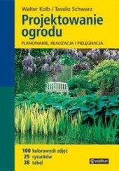 Okładka książki Projektowanie ogrodu.Planowanie, realizacja i pielęgnacja