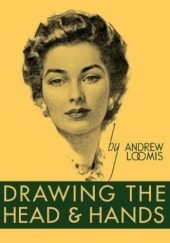 Okładka książki Drawing the Head and Hands William Andrew Loomis