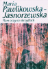 Okładka książki Mam oczy na skrzydłach Maria Pawlikowska-Jasnorzewska