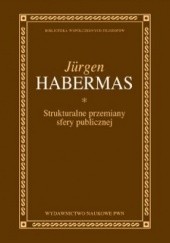 Okładka książki Strukturalne przeobrażenia sfery publicznej Jürgen Habermas
