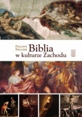Okładka książki Biblia w kulturze Zachodu Philippe Sellier