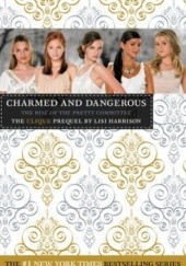 Okładka książki Charmed and dangerous Lisi Harrison