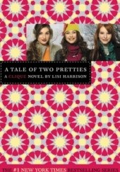 Okładka książki A tale of two pretties Lisi Harrison