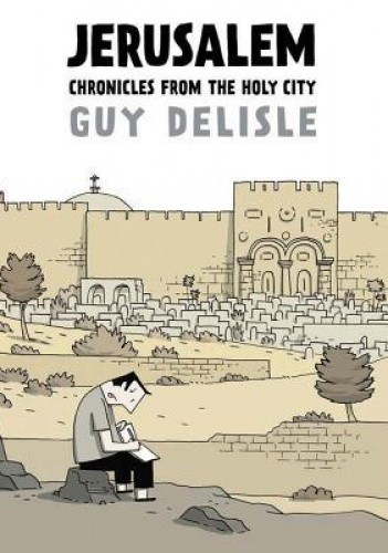 Okładka książki Jerusalem: Chronicles from the Holy City Guy Delisle