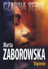 Okładka książki Uśpienie Marta Zaborowska
