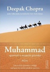 Okładka książki Muhammad. Opowieść o ostatnim proroku